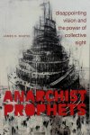 James R. Martel - Anarchist Prophets