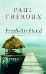 Paul Theroux 15008 - Fresh-Air Fiend