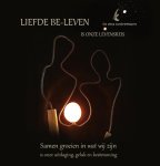 Willy Koenen 283634 - Liefde be-leven in ons universum is onze levensreis Samen groeien in wat wij zijn is onze uitdaging, geluk en bestemming
