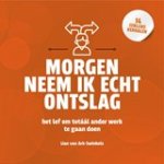 Lian van Ark-Swinkels - Morgen neem ik echt ontslag