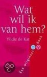 Yildiz de Kadt - Wat Wil Ik Van Hem?