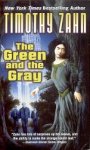 Zahn, Timothy - The Green and the Gray Zahn, Timothy - The Green and the Gray