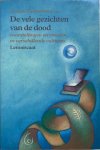 Tiemersma, Douwe - DE VELE GEZICHTEN VAN DE DOOD. Voorstellingen en rituelen in verschillende culturen.