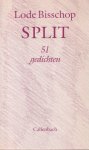 Bisschop, Lode - Split. 51 gedichten Bisschop, Lode - Split. 51 gedichten