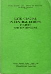 Burdukiewicz, J.M., M. Kobusiewicz, ed., - Late glacial in Central Europe and environment.