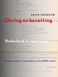 Barnouw, David - Oorlog en bezetting - Nederland in 1940-1945; de geschiedenis in topstukken uit het NIOD-archief