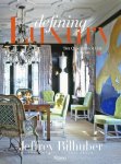 Jeffrey Bilhuber - Defining Luxury The Qualities of Life at Home