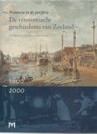 Brusse, P. - De economische geschiedenis van Zeeland 1800-2000 / druk 1
