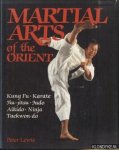 Lewis, Peter - Martial Arts of the Orient. Kung Fu; Karate; Jiu-jitsu; Judo; Aikido; Ninja; Taekwon-do