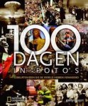 YAPP, NICK. - 100 dagen in foto's. Gebeurtenissen die de wereld hebben veranderd. YAPP, NICK. - 100 dagen in foto's. Gebeurtenissen die de wereld hebben veranderd.
