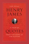  - Daily henry james A year of quotes from the work of the master