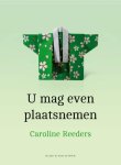 Caroline Reeders - U mag even plaatsnemen