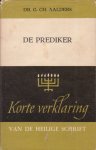 Aalders, Dr. G.Ch. - Korte Verklaring der Heilige Schrift. De Prediker