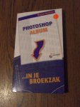 Hendriks, Marjon - Photoshop Album... in je broekzak