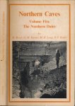 Brook, D., G.M. Davies, M.H. Long & P.F. Ryder - Northern Caves: Volume Five The Northern Dales