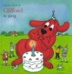 Norman Bridwell (1928-) / Francisca van der Steen. - Clifford is jarig. Norman Bridwell (1928-) / Francisca van der Steen. - Clifford is jarig.