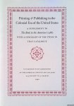 Fiering, Norman & Susan L. Newbury - Printing & Publishing in the Colonial Era of the United States. A Supplement to the Book of the Americas (1988). With a Checklist of the Items in That Catalogue
