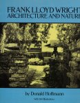 Hoffmann, Donald - Frank Lloyd Wright / Architecture and Nature