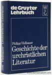 VIELHAUER, Philipp. - Geschichte der urchristlichen Literatur. Einleitung in das Neue Testament, die Apokryphen und die Apostolischen Väter.