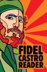 Fidel Castro - Fidel Castro Reader Fidel Castro - Fidel Castro Reader