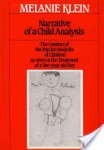 Klein, Melanie - Narrative of a Child Analysis   Volume IV van "The Writings of Melanie Klein"