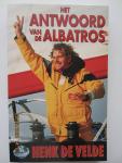 Velde, Henk de - Het antwoord van de Albatros. Reisverslag van de eerste man die een multi-hull (catamaran of trimaran) voor het eerst non-stop en solo rond de wereld heeft gevaren.