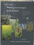 WEEDA, E.J.& SCHAMINEE, J.H.J.& VAN DUUREN, L. [e.a.] - Atlas van Plantgemeenschappen in Nederland - Deel 1: Wateren, moerassen en natte heiden