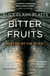 Alice Clark-Platts - Bitter Fruits - DI Erica Martin Book 1 Alice Clark-Platts - Bitter Fruits - DI Erica Martin Book 1