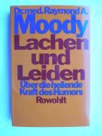 Moody, Raymond A. - Lachen und Leiden. Über die heilende Kraft des Humors.