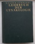 STOECKEL, WALTER, - Lehrbuch der Gynakologie. (Gynaecologie)