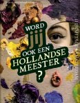 Bie, Ceciel de, Leenen, Reinoud - Word jij ook een Hollandse Meester?