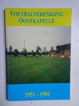 Jubileumcommissie 40 jaar VV Oostkapelle. - Voetbalvereniging Oostkapelle 1951-1991.