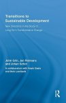 Grin, John - Transitions to Sustainable Development: New Directions in the Study of Long Term Transformative Change New Directions in the Study of Long Term Transformative Change