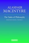 Alasdair Macintyre - Tasks Of Philosophy Collected Essays