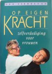 Verhoeven, Leo - Op eigen kracht / zelfverdediging voor vrouwen