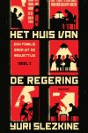 Yuri Slezkine 155219 - 1 Het huis van de regering een familiesaga uit de Sovjet-tijd