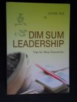 Ng, John - Dim Sum Leadership, Tips for Busy Executives