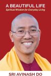Sri Avinash do - A Beautiful Life