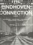 ONNA, Edwin & Norbert van - The Eindhoven Connection - Starring - Rob van Gijzel | Hans de Jong | Thom Aussems | Charles Esche | Jo van Ham.