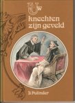 Polinder, D. - Uw knechten zijn geveld