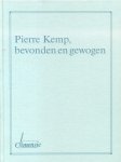 Vroomen, Pim de (samenstelling) - Pierre Kemp, bevonden en gewogen (Opstellen over zijn poëzie)
