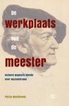 Philip Westbroek - De werkplaats van de meester - Richard Wagners ideeën over muziekdrama's Philip Westbroek - De werkplaats van de meester - Richard Wagners ideeën over muziekdrama's