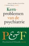 Boer, Johan A. den; Glas, Gerrit; Mooij, Antoine - Kernproblemen van de psychiatrie