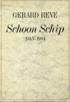 Reve, Gerard - Schoon schip 1945 - 1984