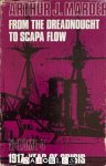 Arthur J. Marder - From the Dreadnought to Scapa Flow, Volume 4: 1917: Year of Crisis