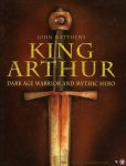 MATTHEWS, John - King Arthur. Dark Age Warrior and Mythic Hero.