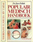 Pollak Kurt Dr  .. zoals wassingen, dit zijn de zachste vormen van waterbehandeling en begieteningen - Populair Medisch Handboek  ... voor het hele gezin...de zieke in het gezin, familieleden als verplegers, de huisarts, de verpleegster, Geestelijke verzorging van de zieke, de ongeneeslijk zieke, verzorging van een stervende, en na het intrede van