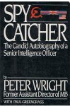 Wright, Peter and Greengrass, Paul - Spycatcher - the candid aurobiography of a Senior Intelleigence Officer