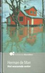 Man, Herman de - Het wassende water