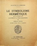 Wirth, Oswald - Le Symbolisme Hermétique dans ses rapports avec l'alchimie et la franc-maçonnerie Wirth, Oswald - Le Symbolisme Hermétique dans ses rapports avec l'alchimie et la franc-maçonnerie